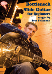 Tom Feldmann / Bottleneck Slide Guitar for Beginners　