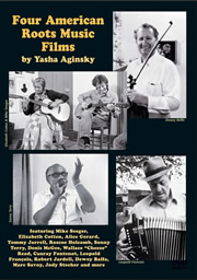 Four American Roots Music Films By Yasha Aginsky　