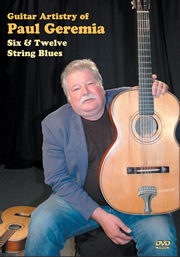 Guitar Artistry of Paul Geremia - Six and Twelve String Blues -　