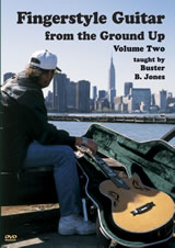Buster B. Jones / Fingerstyle Guitar From the Ground Up Vol. 2　