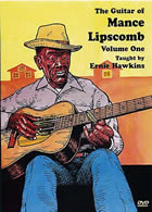 Ernie Hawkins / The Guitar of Mance Lipscomb Vol. 1　