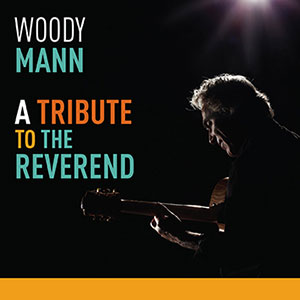 Woody Mann / A Tribute to the Rev. Gary Davis　