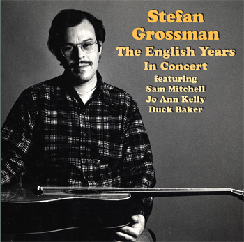 Stefan Grossman / The English Years – In Concert 1977/1978　